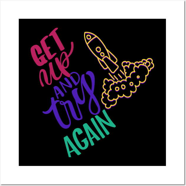 GET UP AND TRY AGAIN Wall Art by zzzozzo